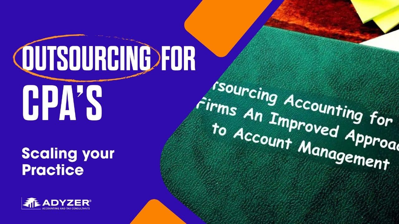 Outsourcing for CPAs — scaling your practice